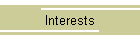 Interests